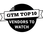 GTM Top 10 Vendors to Watch