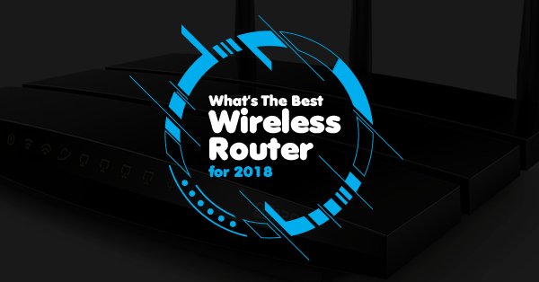 What's The Best Wireless Router
